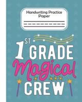 1st Grade Magical Crew - Handwriting Practice Paper