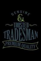 Genuine Trusted Tradesman Premium Quality