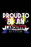 Proud to Be an Labourer Citizen