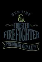 Genuine. Trusted Firefighter. Premium Quality