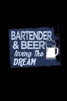Bartender & Beer Living the Dream