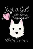 Just a Girl Who Loves White Terriers