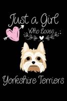 Just a Girl Who Loves Yorshire Terriers