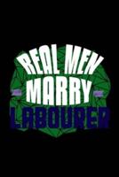 Real Men Marry Labourer