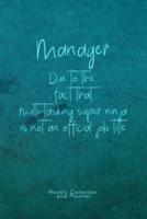 Manager - Due to the Fact That Multi-Tasking Super Ninja Is Not an Official Job Title