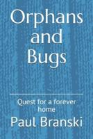 Orphans and Bugs