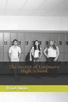 The Secret of Larimore High School
