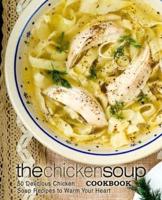 The Chicken Soup Cookbook