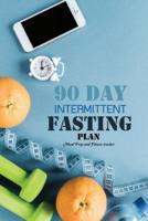 90 Day Intermittent Fasting Plan
