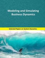 Modeling and Simulating Business Dynamics