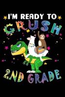 I'm Ready to Crush 2nd Grade