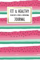 Fit & Healthy 90 Days Diet & Fitness & Motivational Journal