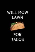 Will Mow Lawn For Tacos