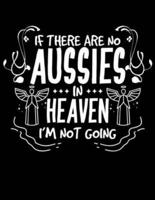 If There Are No Aussies In Heaven I'm Not Going