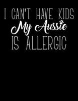 I Can't Have Kids My Aussie Is Allergic