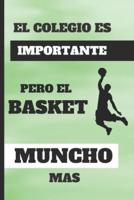 El Colegio Es Importante, Pero El Basket Muncho Mas