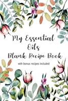 My Essential Oils Blank Recipe Book With Bonus Recipes Included