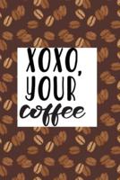 XOXO, Your Coffee
