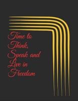 Time to Think, Speak and Live in Freedom