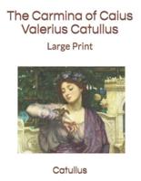 The Carmina of Caius Valerius Catullus