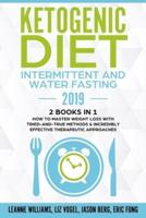 Ketogenic Diet - Intermittent and Water Fasting 2019