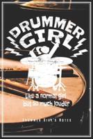 Drummer Girl's Notes - Like A Normal Girl But So Much Louder