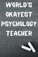 World's Okayest Phychology Teacher