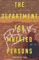 The Department for Mutated Persons