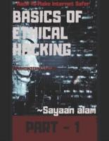 Basics Of Ethical Hacking By Sayaan Alam Part - 1
