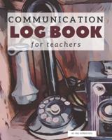 Communication Log Book for Teachers
