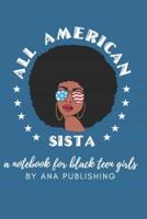 All American Sista a Notebook for Black Teen Girls