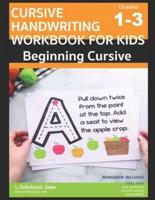 Cursive Handwriting Workbook for Kids - Beginning Cursive