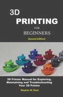 3D Printing for Beginners