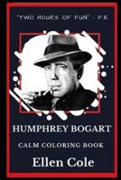 Humphrey Bogart Calm Coloring Book