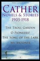 Cather Novels & Stories 1905-1918