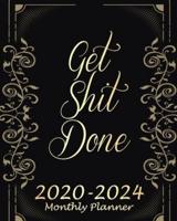 Get Shit Done 2020-2024 Monthly Planner