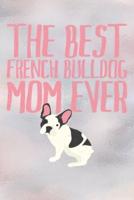 Best French Bulldog Mom Ever