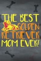 Best Golden Retriever Mom Ever!