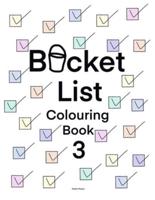 Bucket List Colouring Book 3
