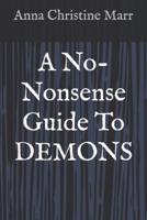 A No-Nonsense Guide To DEMONS