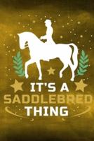 It's a Saddlebred Thing