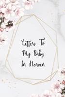 Letters To My Baby In Heaven