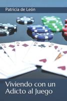 Viviendo Con Un Adicto Al Juego