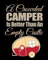 A Crowded Camper Is Better Than An Empty Castle