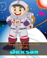 Space Adventures With Jaxson