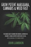 Grow Potent Marijuana, Cannabis & Weed Fast