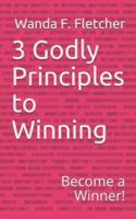 3 Godly Principles to Winning
