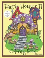 Faerie Houses II: Coloring Book