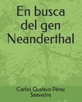 En Busca Del Gen Neanderthal