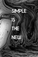 Simple Is The New Black